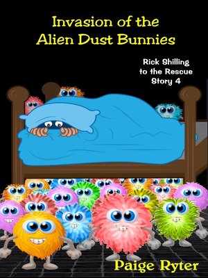 cover image of Invasion of the Alien Dust Bunnies